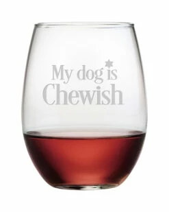 Susquehanna Glass Set Of Four 21oz My Dog Is Chewish Stemless Wine Glasses Home Drinkware